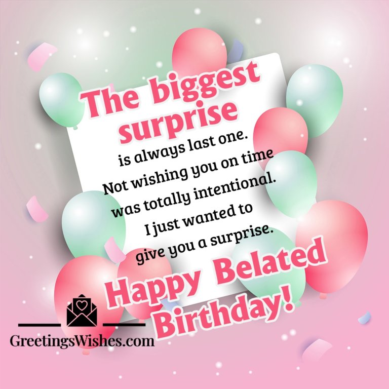 Belated Birthday Wishes - Greetings Wishes
