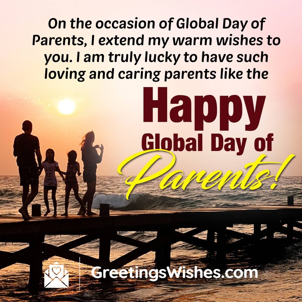 Happy Global Day Of Parents Wishes