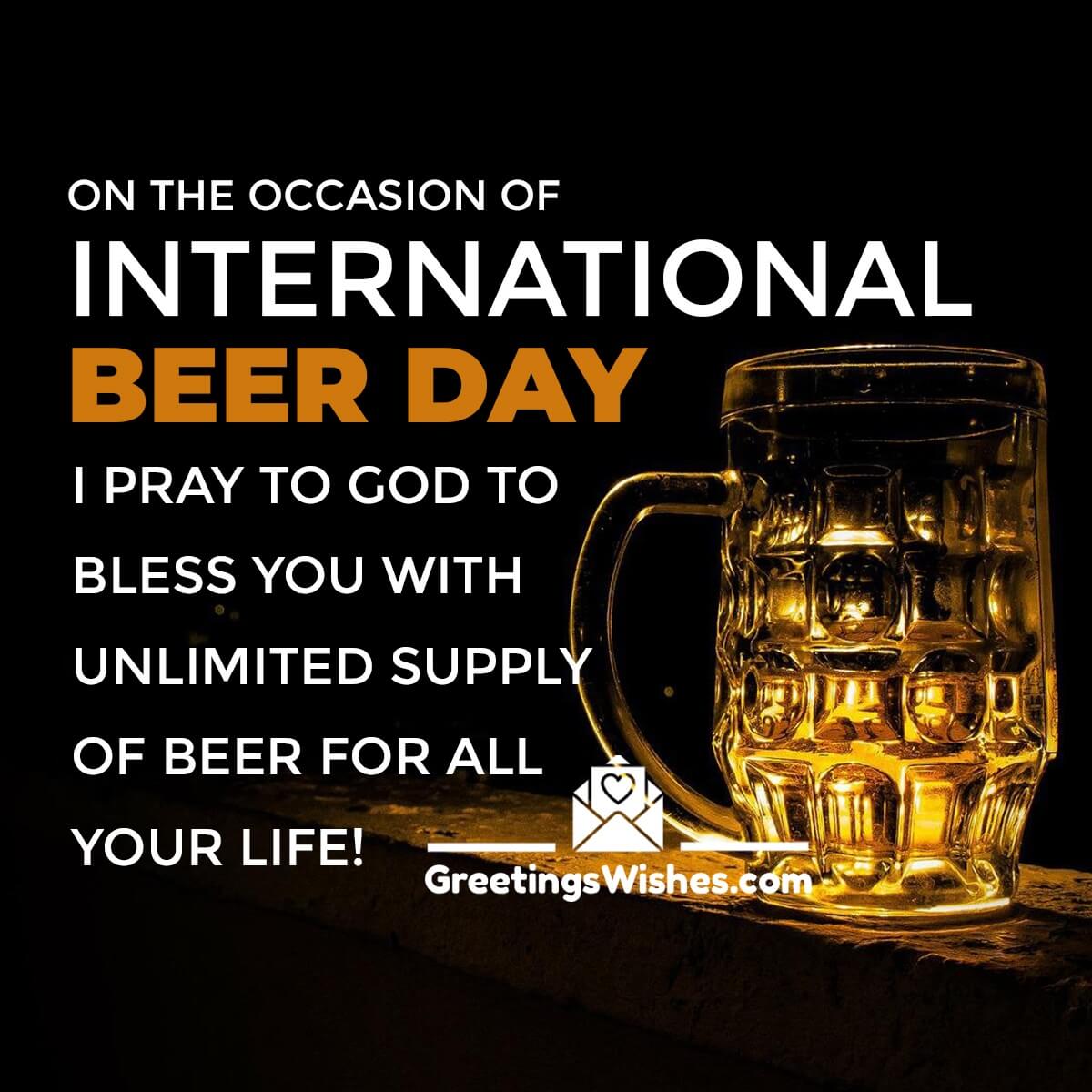 Happy International Beer Day Blessings