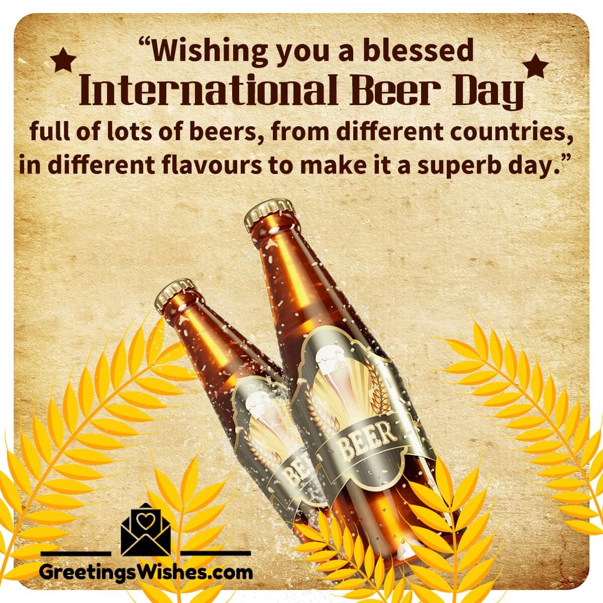 Wishing You A Blessed International Beer Day