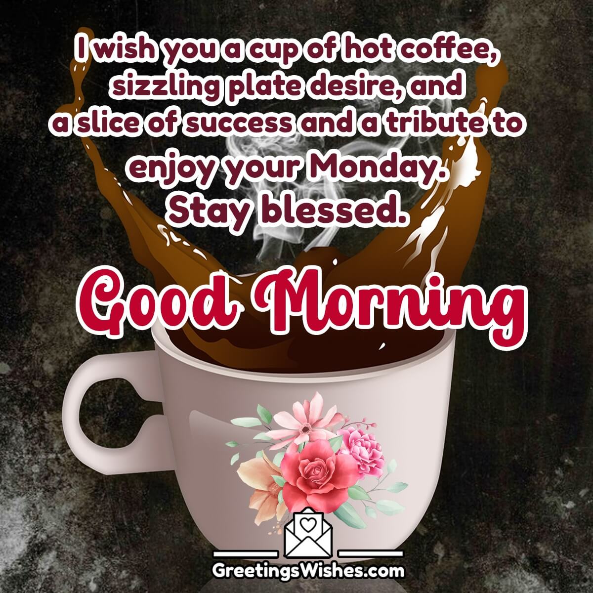 Monday Morning Wishes - Greetings Wishes