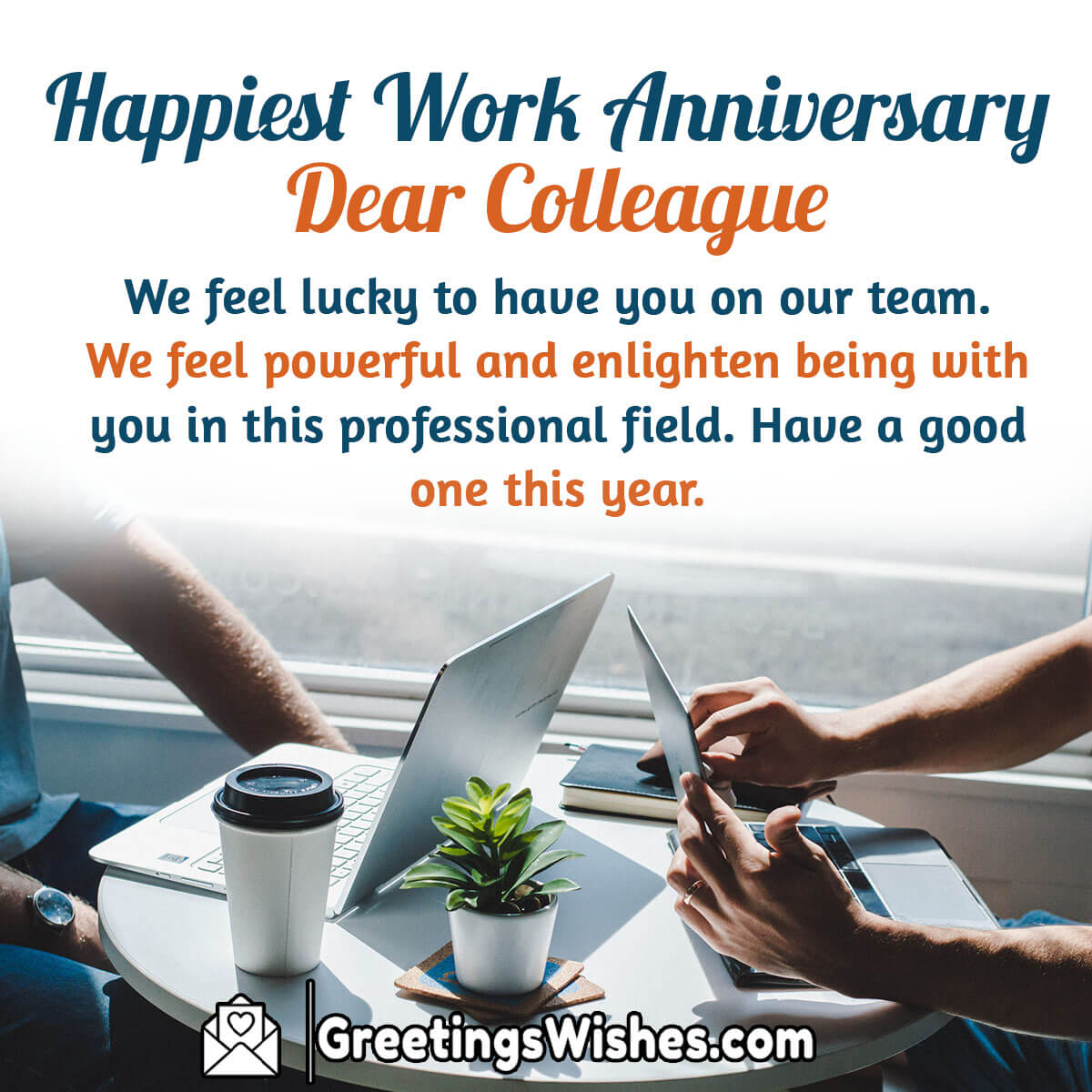 Happiest Work Anniversary Dear Colleague
