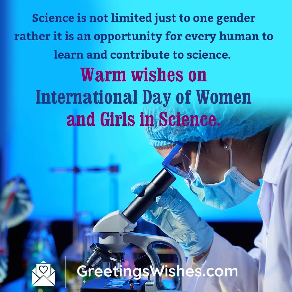 Warm wishes on International Day of Women and Girls in Science.