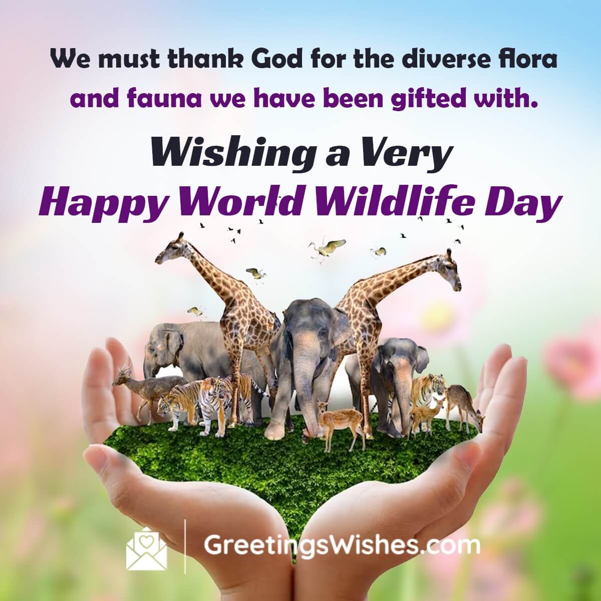 Wishing A Very Happy World Wildlife Day
