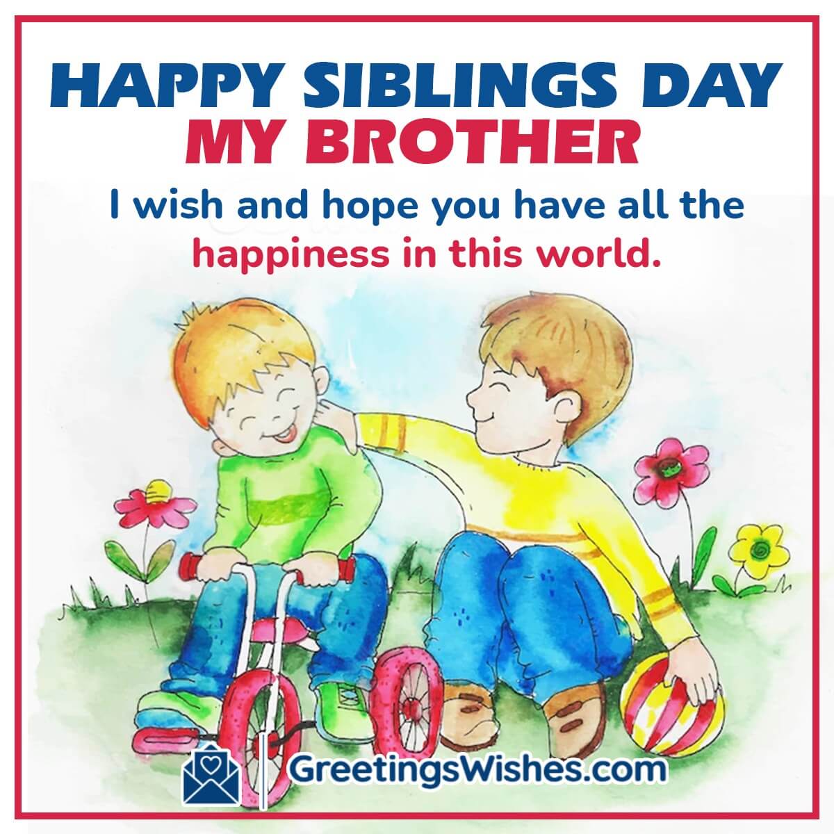 Siblings Day Wishes For Brother