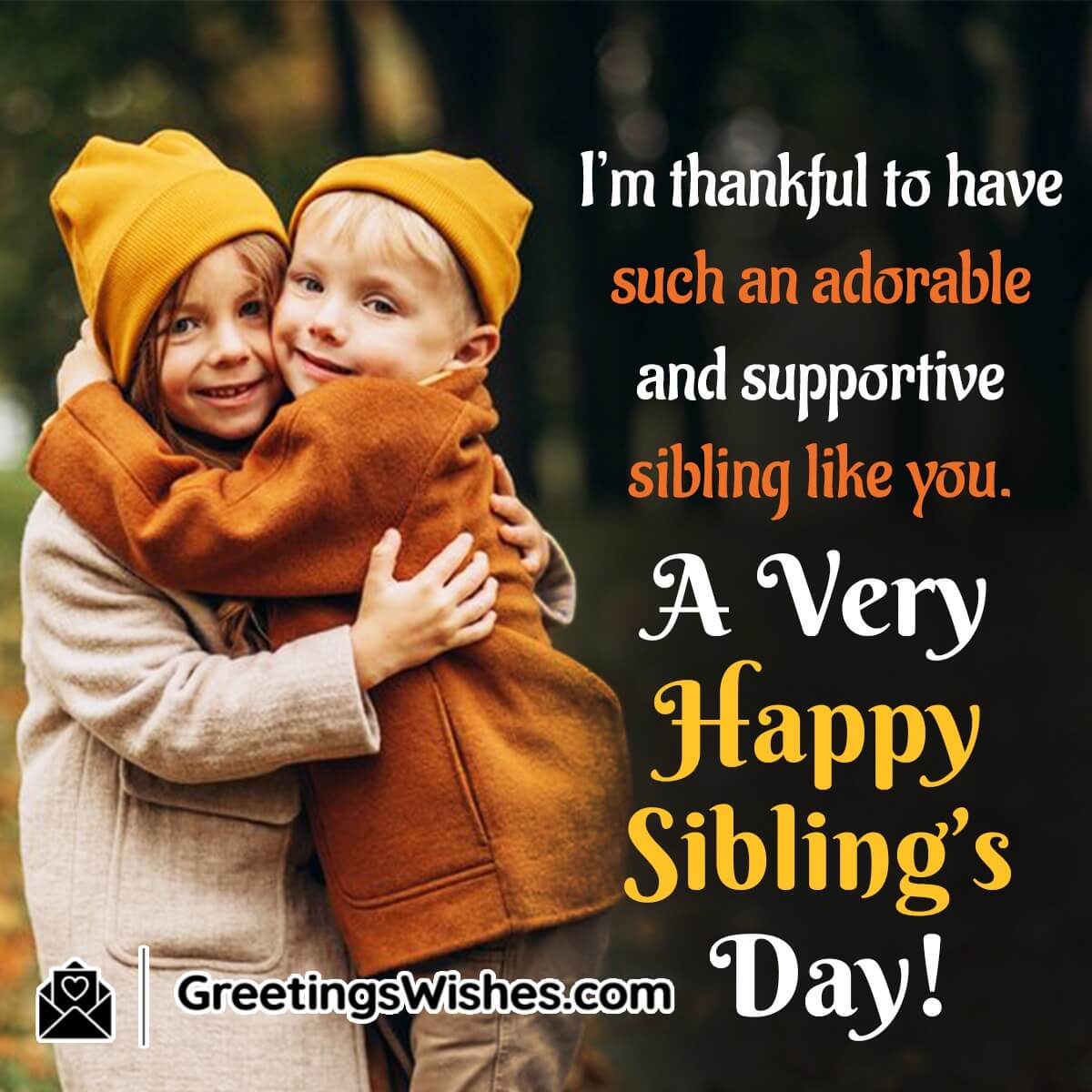 Siblings Day Wishes, Messages