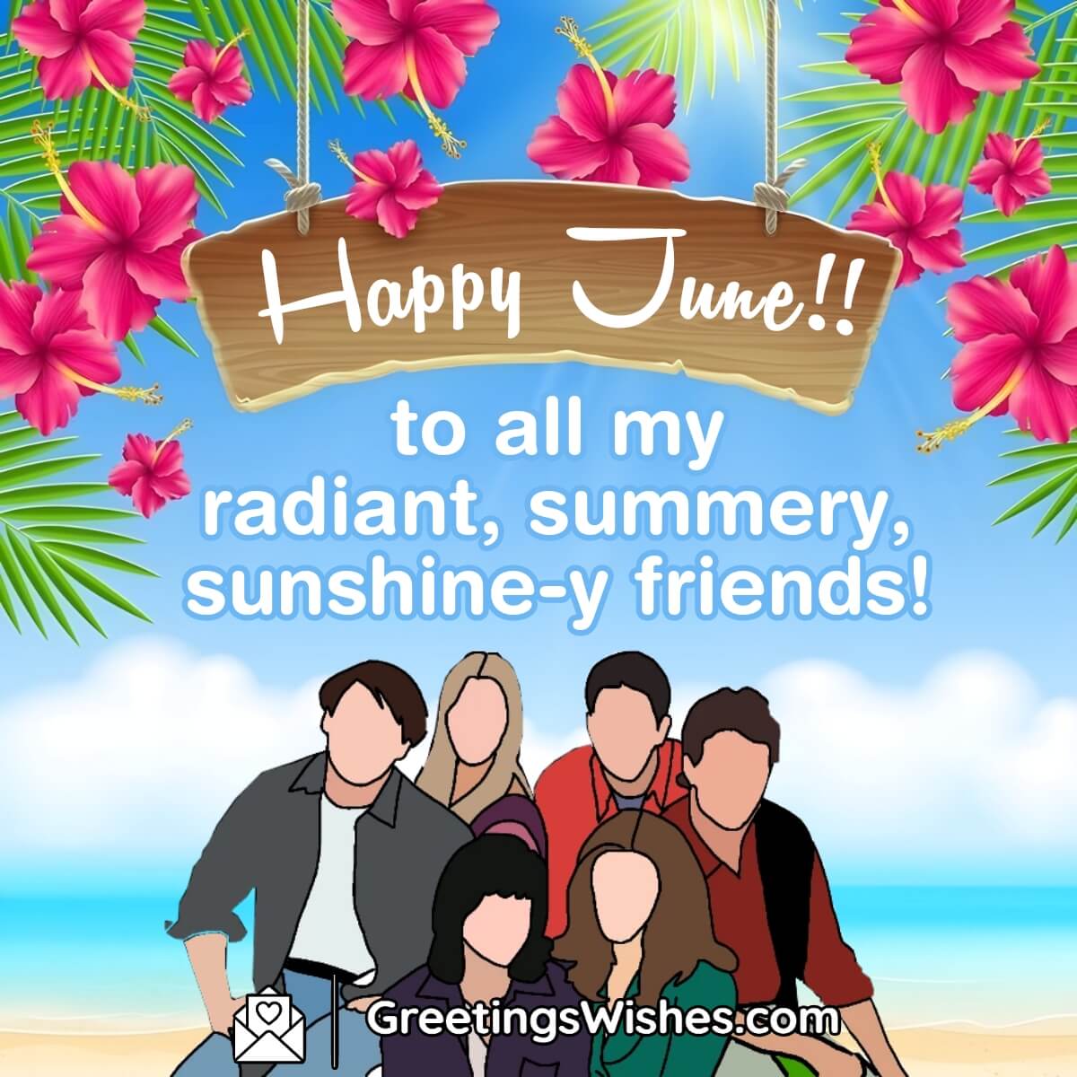 Happy June To Friends