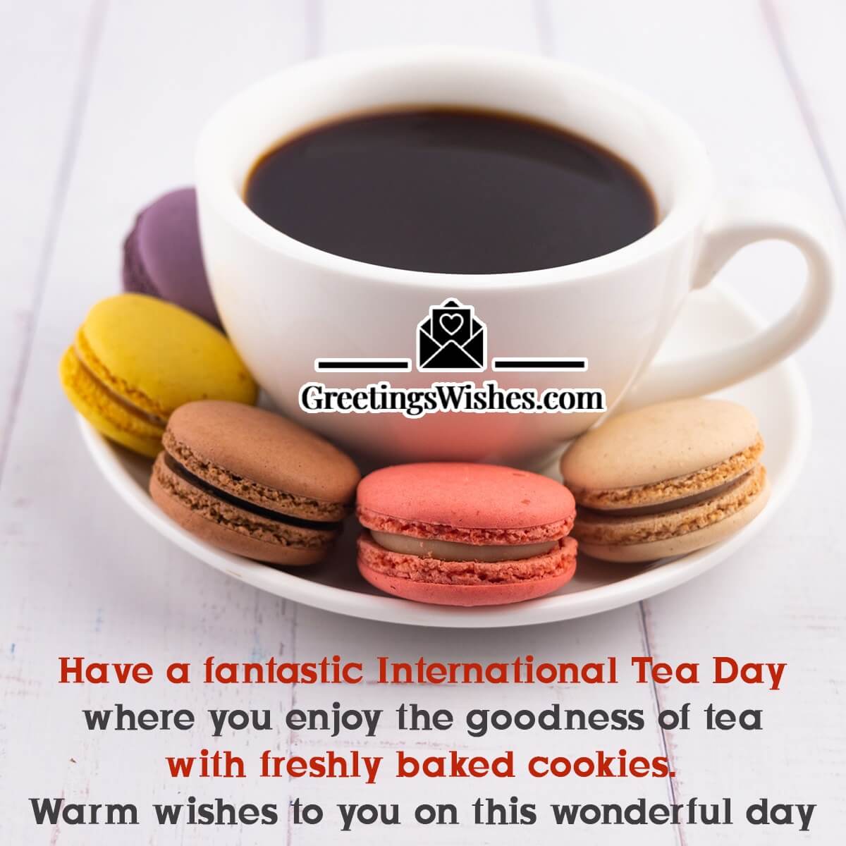 Warm Wishes On International Tea Day