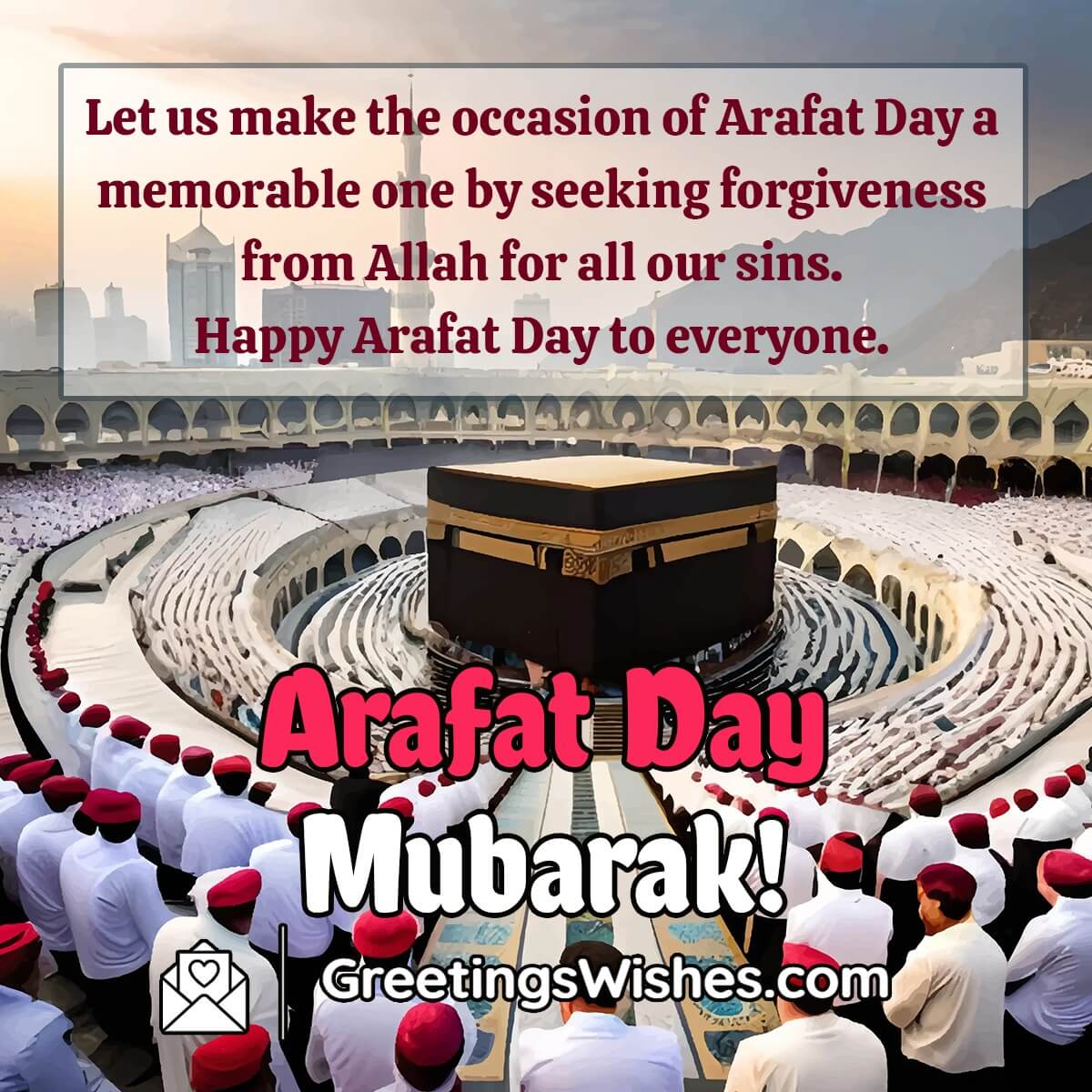 Arafat Day Mubarak Message