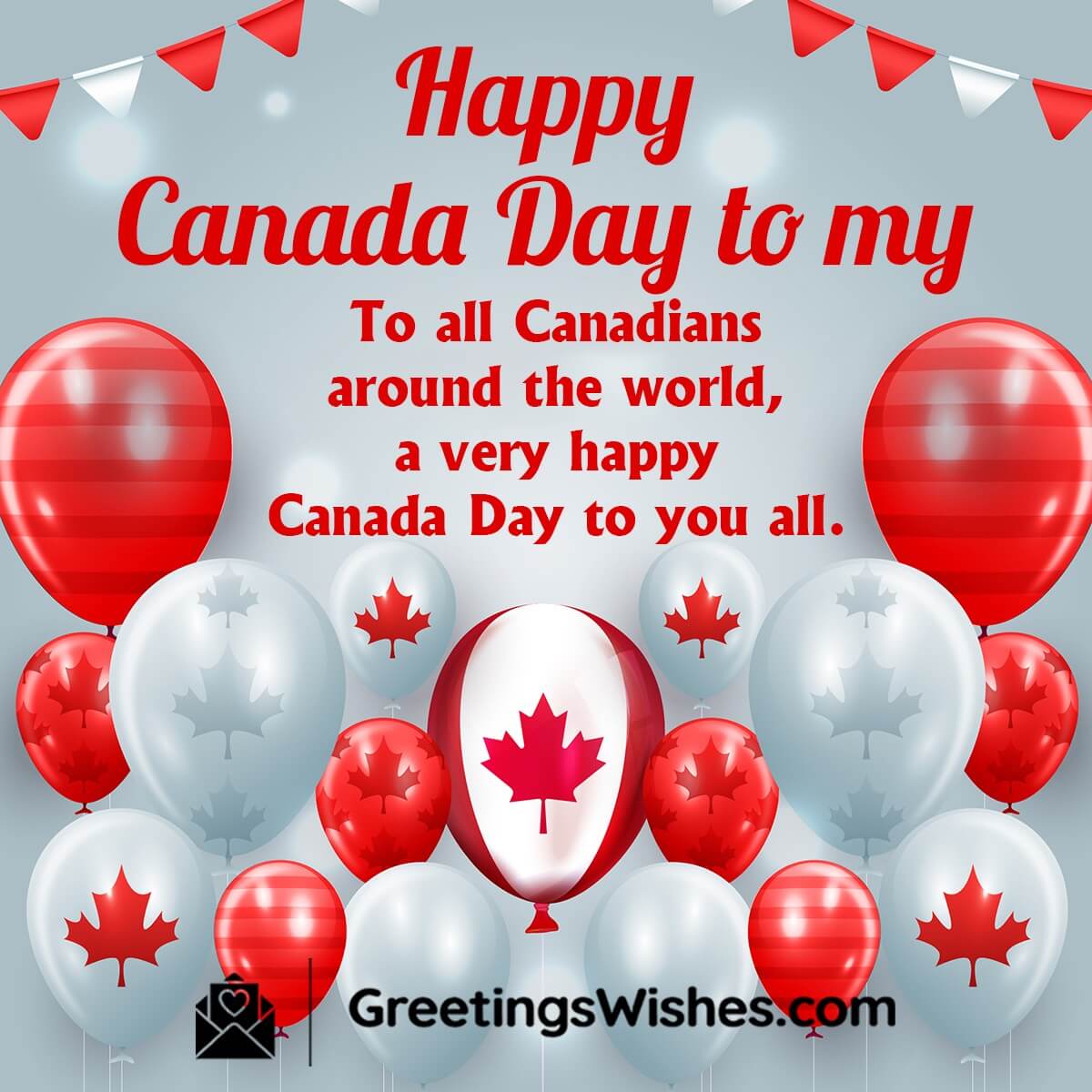 Happy Canada Day To all Canadians