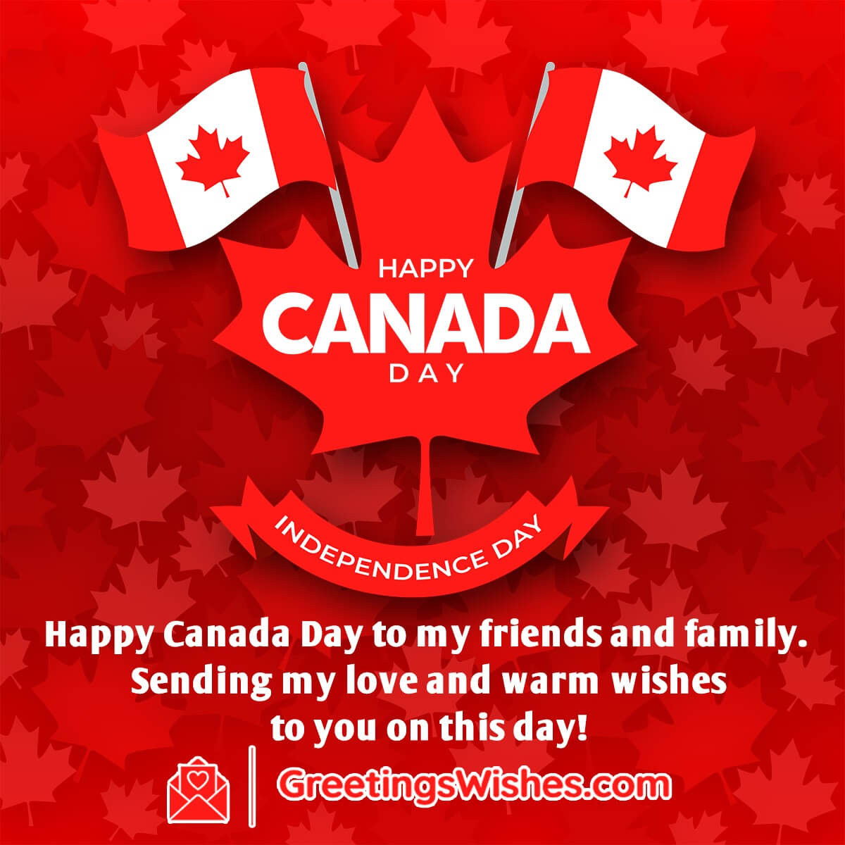 Happy Canada Day To My Friends And Family