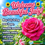 Welcome Beautiful July