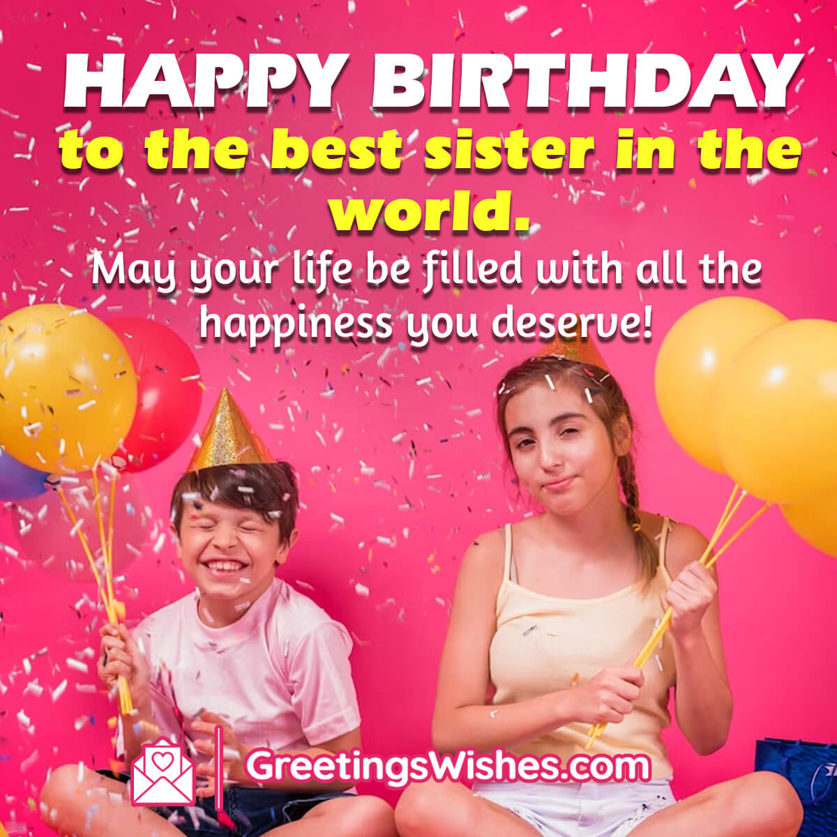 Happy Birthday Wish For Best Sister