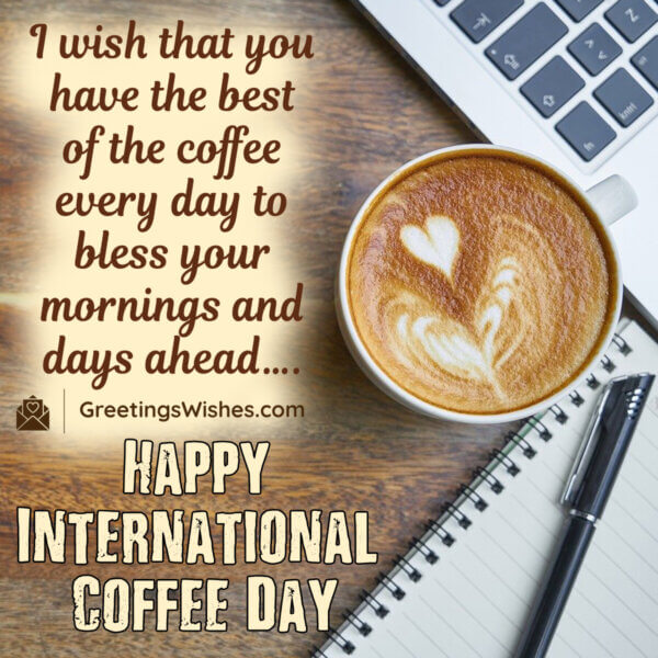 International Coffee Day Wishes (1st October) Greetings Wishes