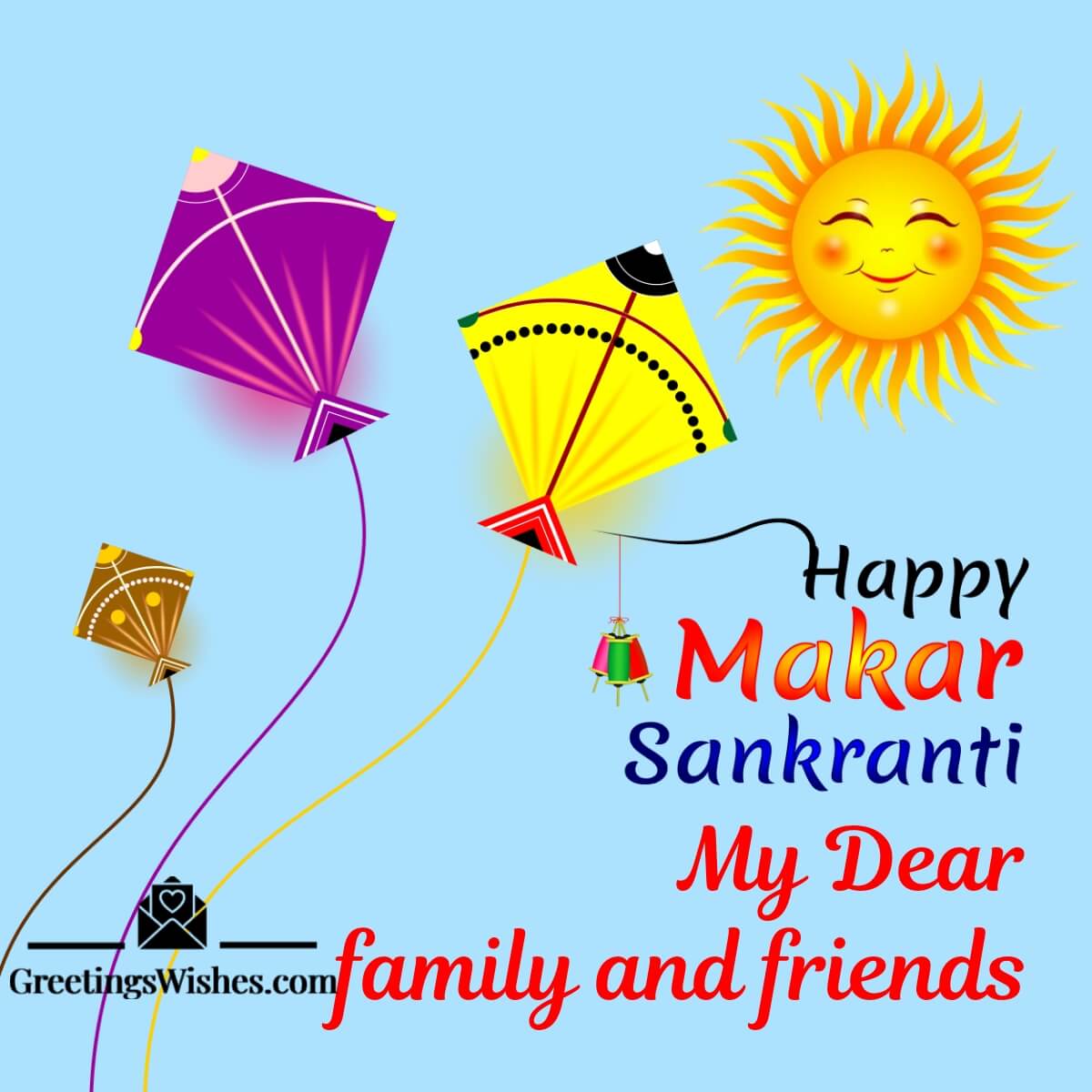 Happy Makar Sankranti For Family And Friends
