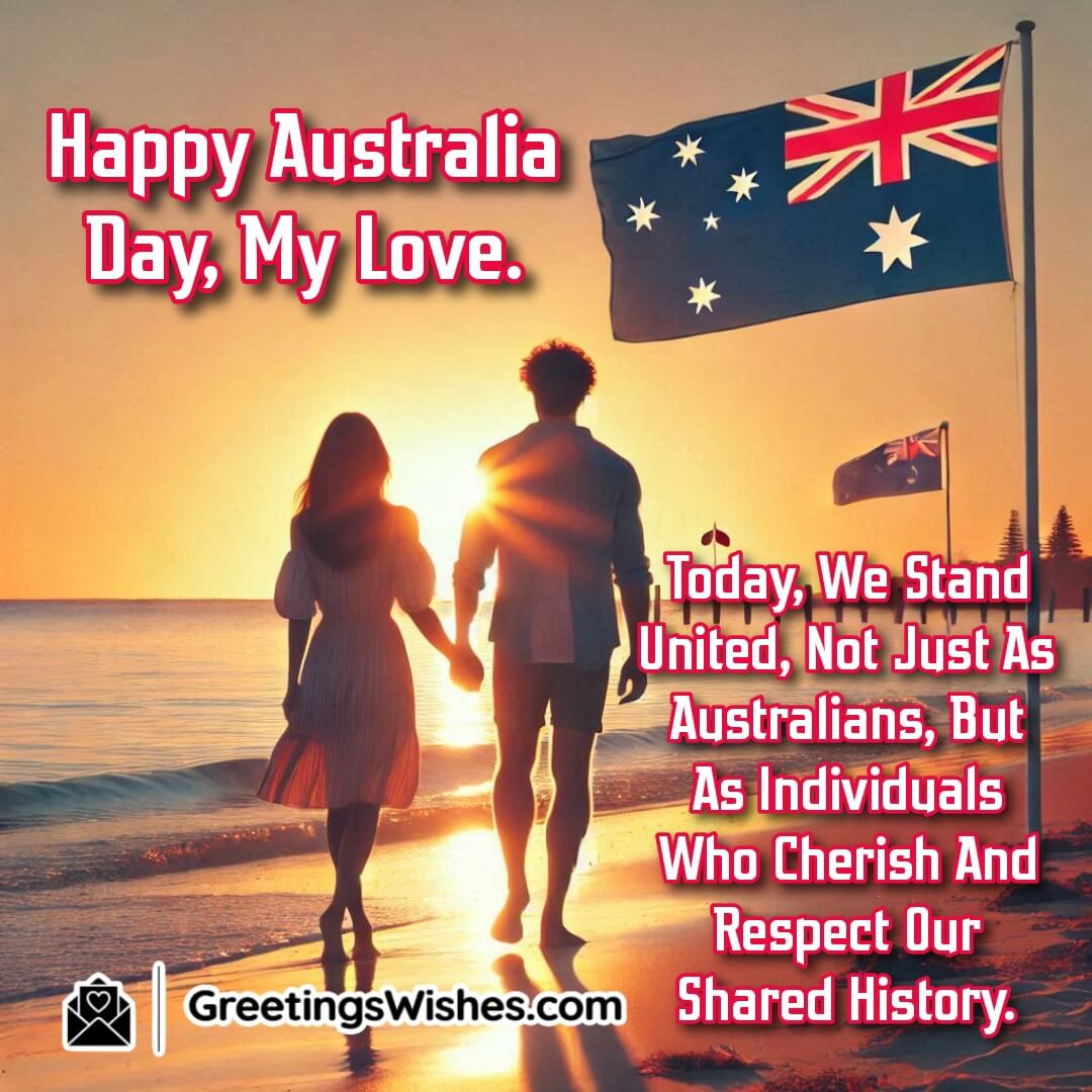 A romantic beach sunset with a couple and a large Australian flag, celebrating unity on Australia Day background containing 
 Patriotic Australia Day Wish For Loved Ones