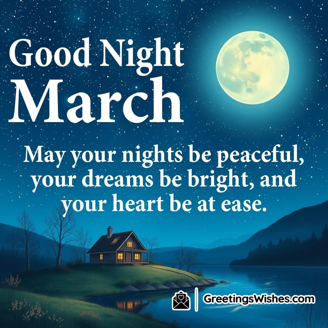 A calm, starry night with a glowing cottage by a river, symbolizing peaceful dreams and serenity in March.