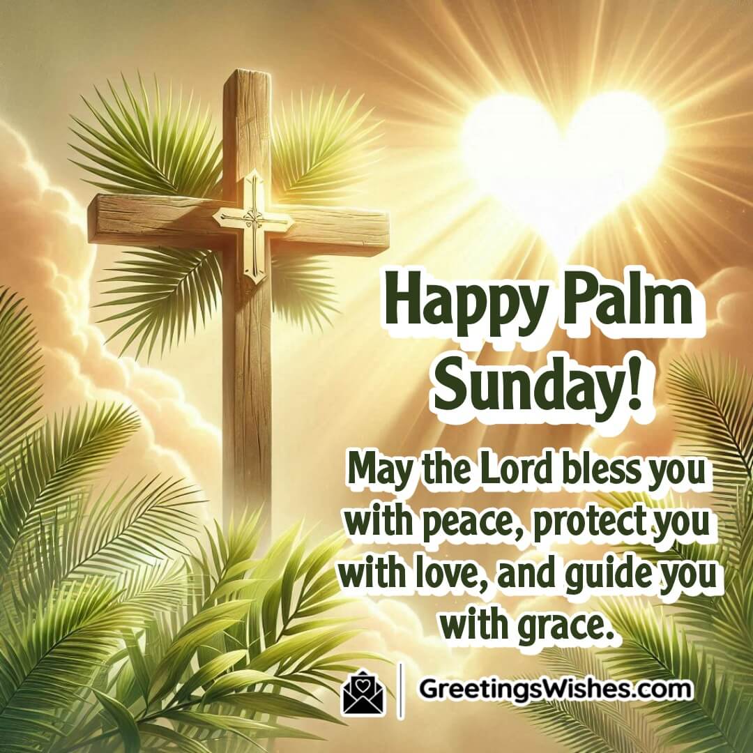 Palm Sunday blessing image showing a cross with sun rays, palm leaves, and a glowing aura, representing peace, love, and divine grace.