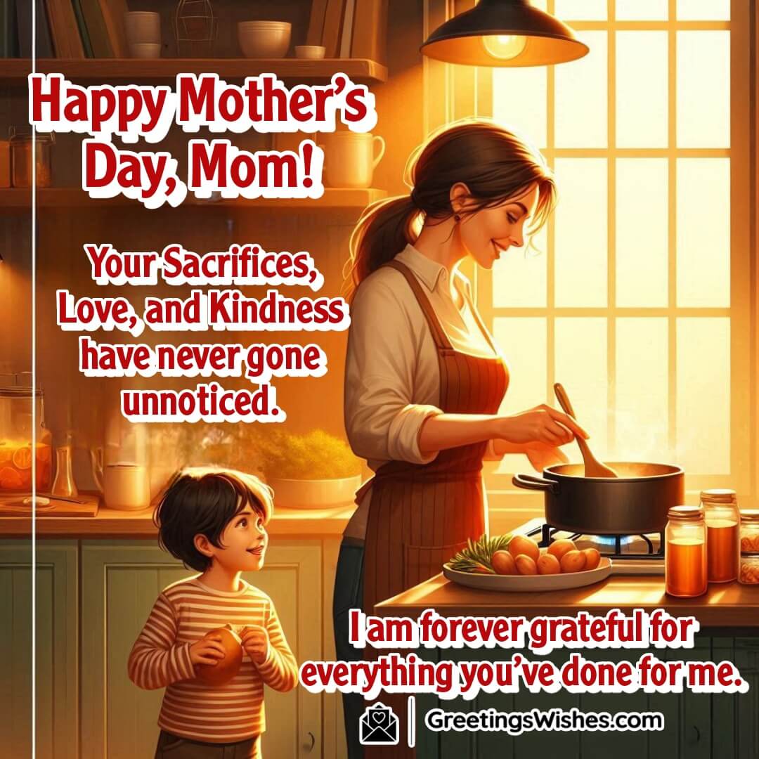 Mother’s Day tribute to a mother’s silent sacrifices and unconditional love.