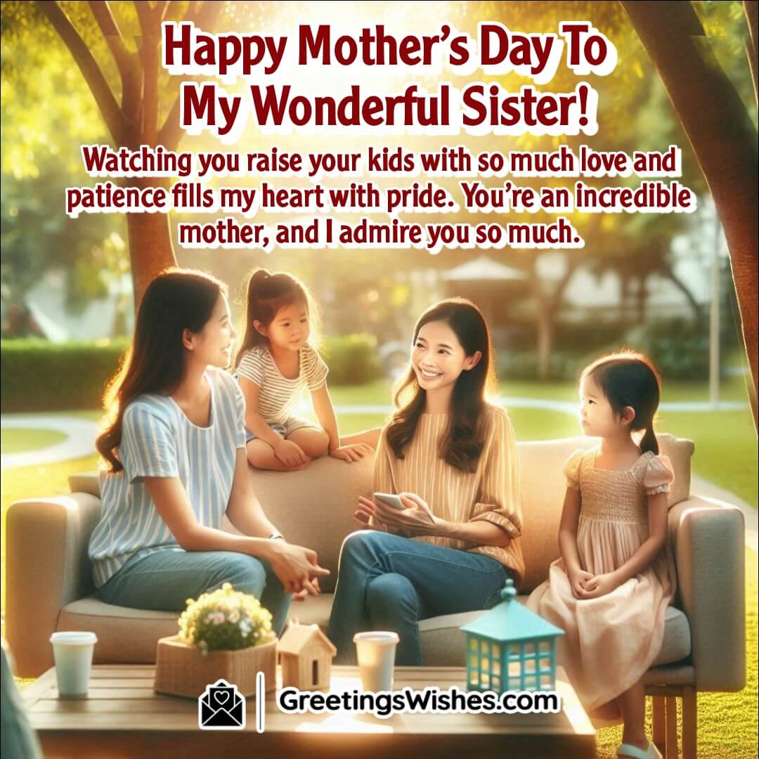 Mother’s Day admiration for a sister’s loving and patient motherhood.