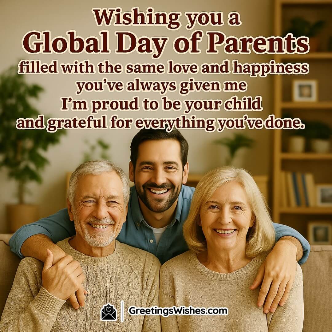 Global Day of Parents image featuring a proud, loving family moment in a cozy living room, symbolizing gratitude, happiness, and unconditional parental love.