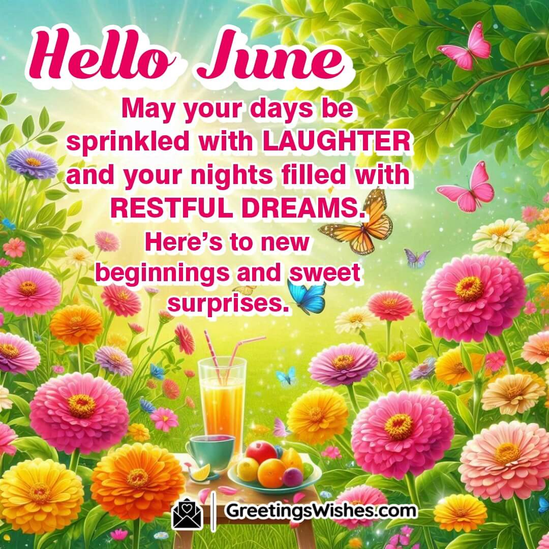 Hello June – cheerful garden image with sunshine, vibrant flowers, butterflies, and a peaceful breeze, symbolizing laughter, rest, and sweet new beginnings.