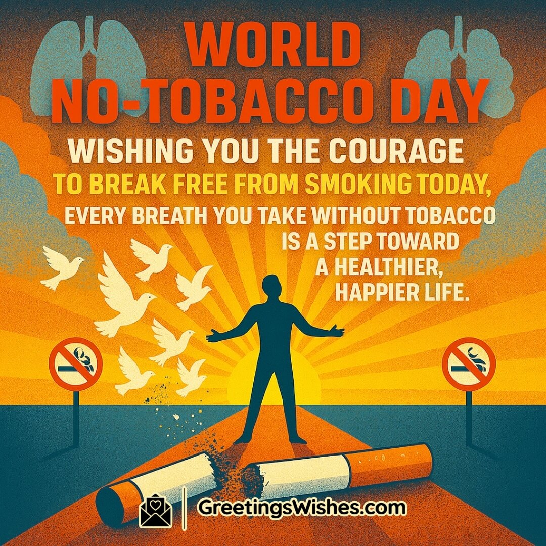World No-Tobacco Day featuring broken cigarette, rising doves, sunrise, and bold figure, symbolizing courage, freedom, and a healthy life ahead.