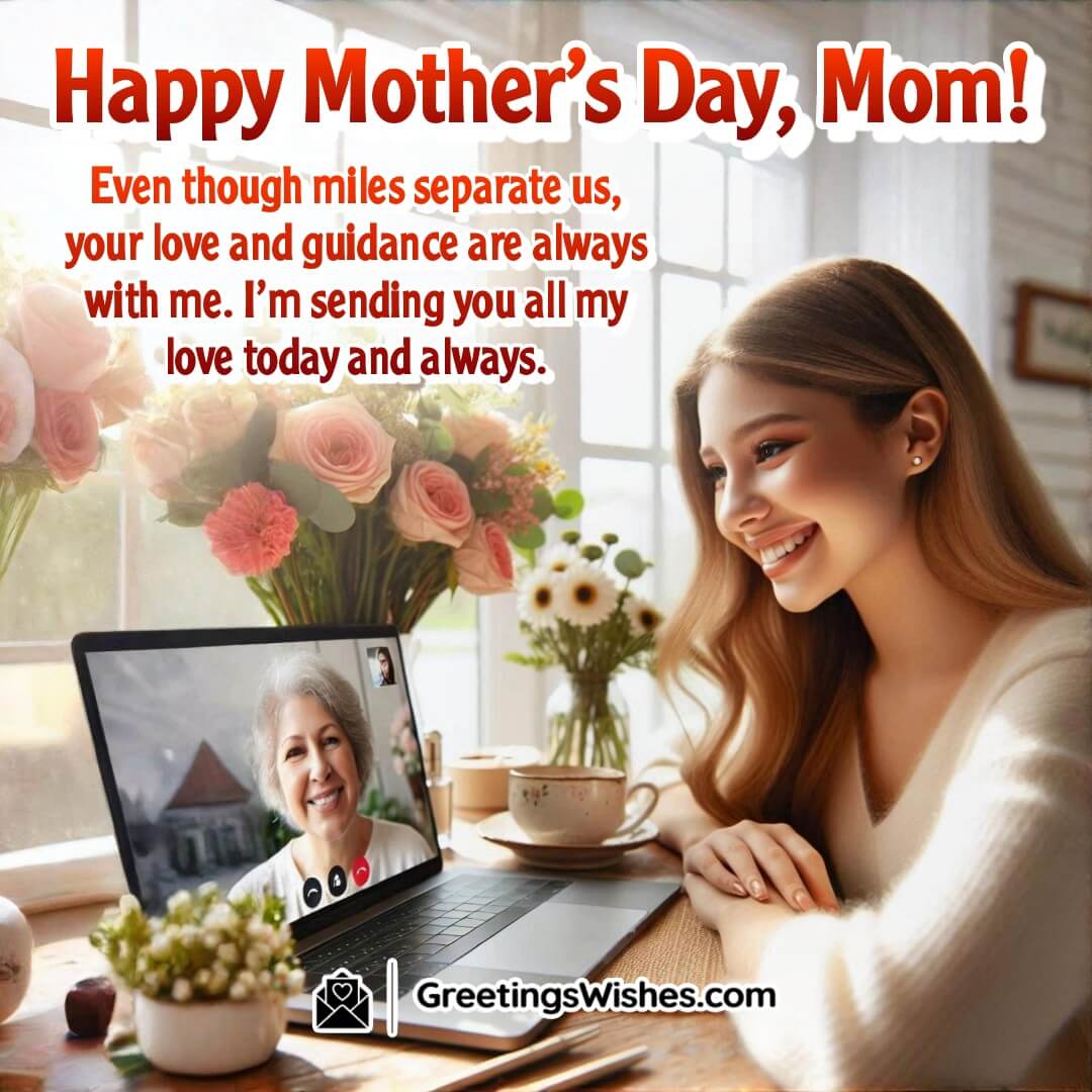 Mother’s Day image capturing long-distance love between daughter and mom.