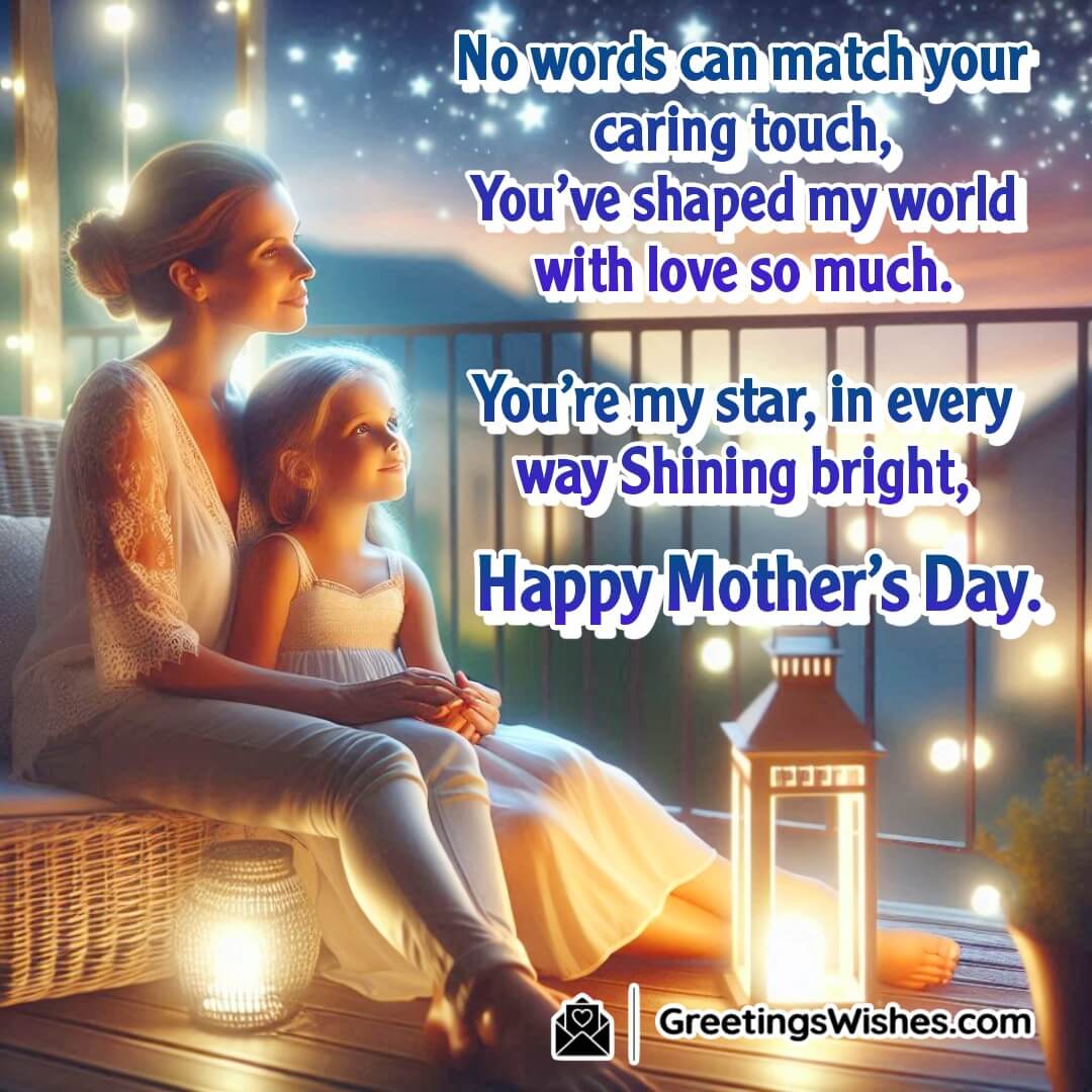Mother’s Day tribute to a mother’s nurturing love that shines like a guiding star.