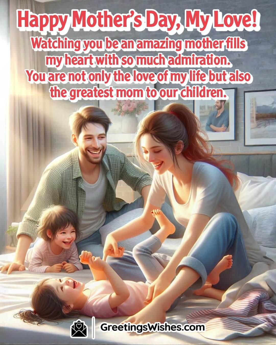 Mother’s Day appreciation for a wife’s beautiful balance of love and motherhood.