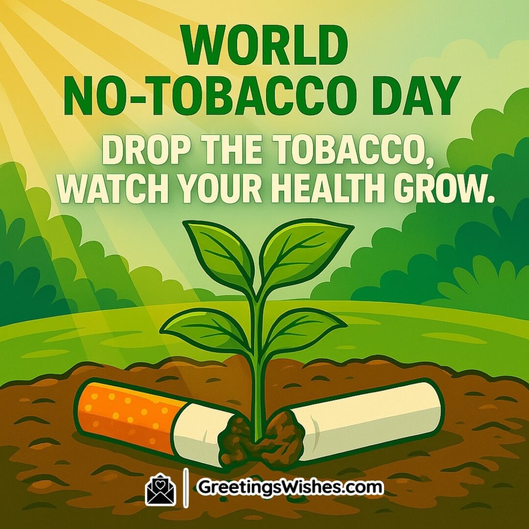 World No-Tobacco Day featuring a plant growing from a broken cigarette, symbolizing the health and renewal that comes from quitting tobacco.