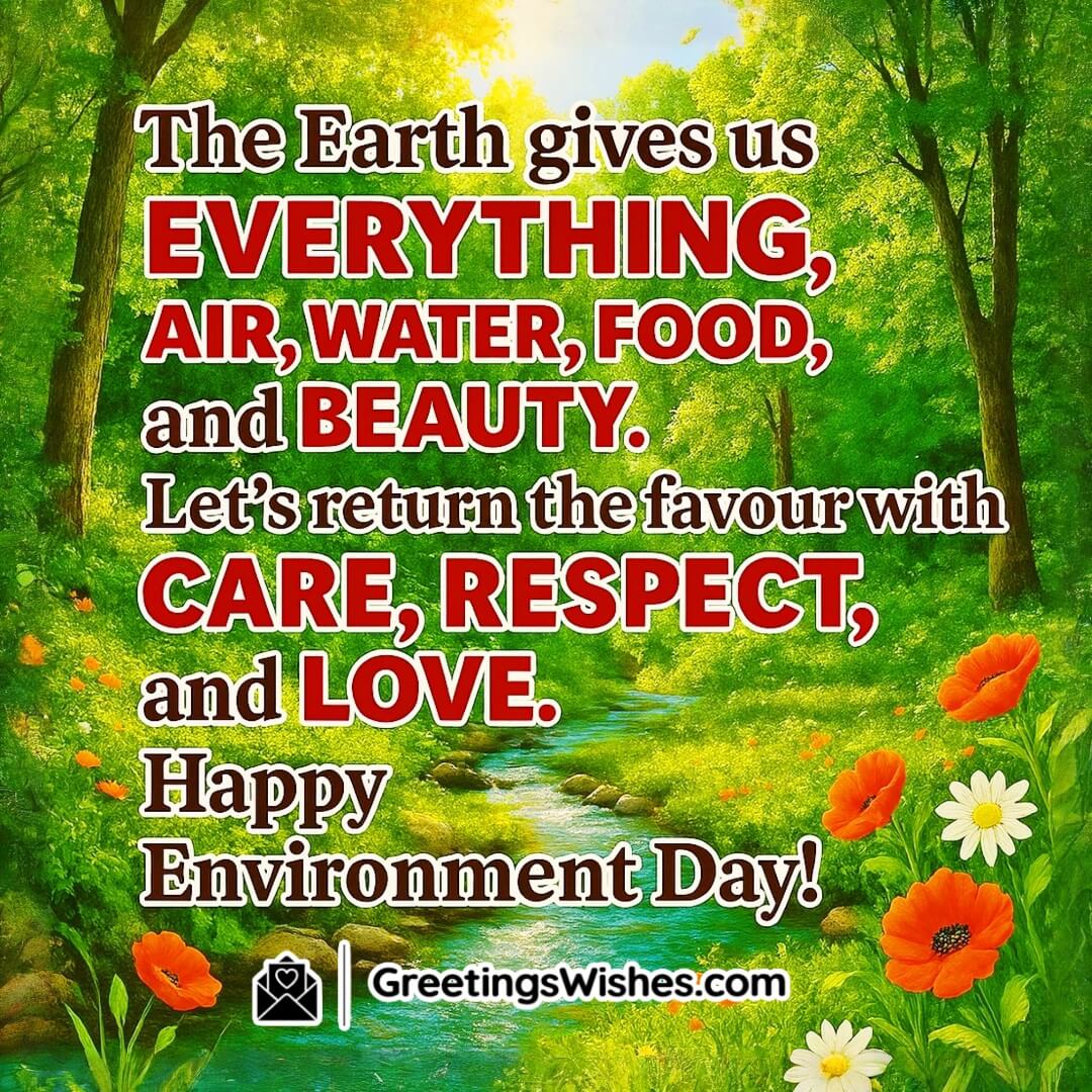 Environment Day message reflecting the Earth's generosity and a call for gratitude, care, and mindful living, symbolised through nature’s vibrant beauty.