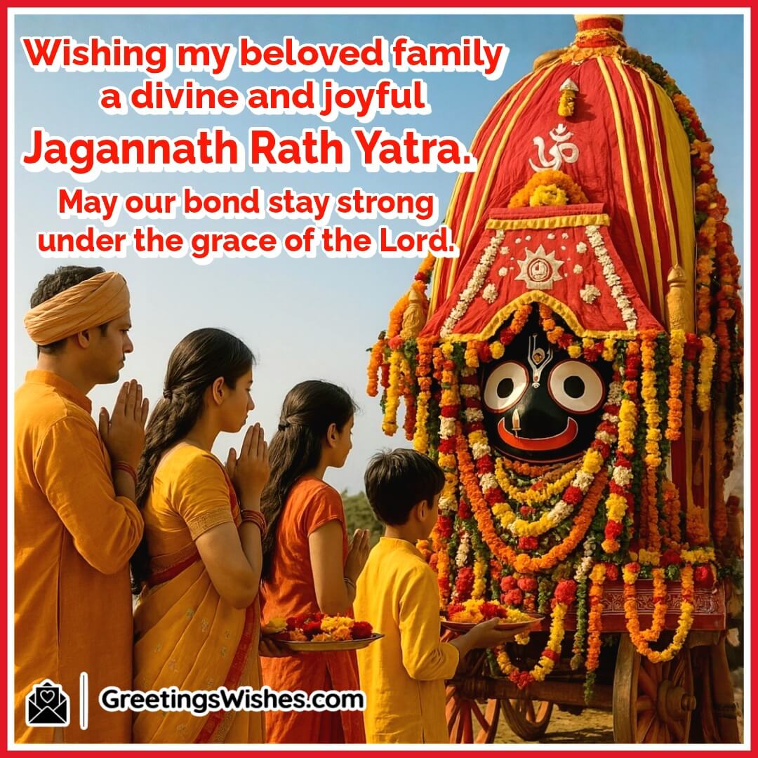 Jagannath Rath Yatra Wishes For Family Image – Symbolizes divine togetherness and blessings through the presence of Lord Jagannath’s chariot and a united family in traditional devotion.