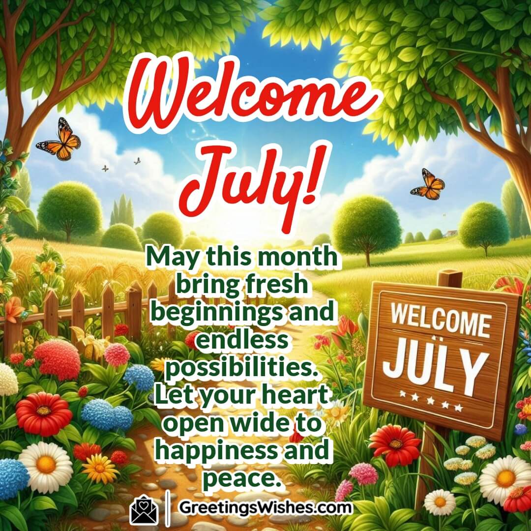 Welcome July Message Image showing a sunny field with blooming flowers and a signboard, symbolizing fresh beginnings, happiness, and peaceful energy.