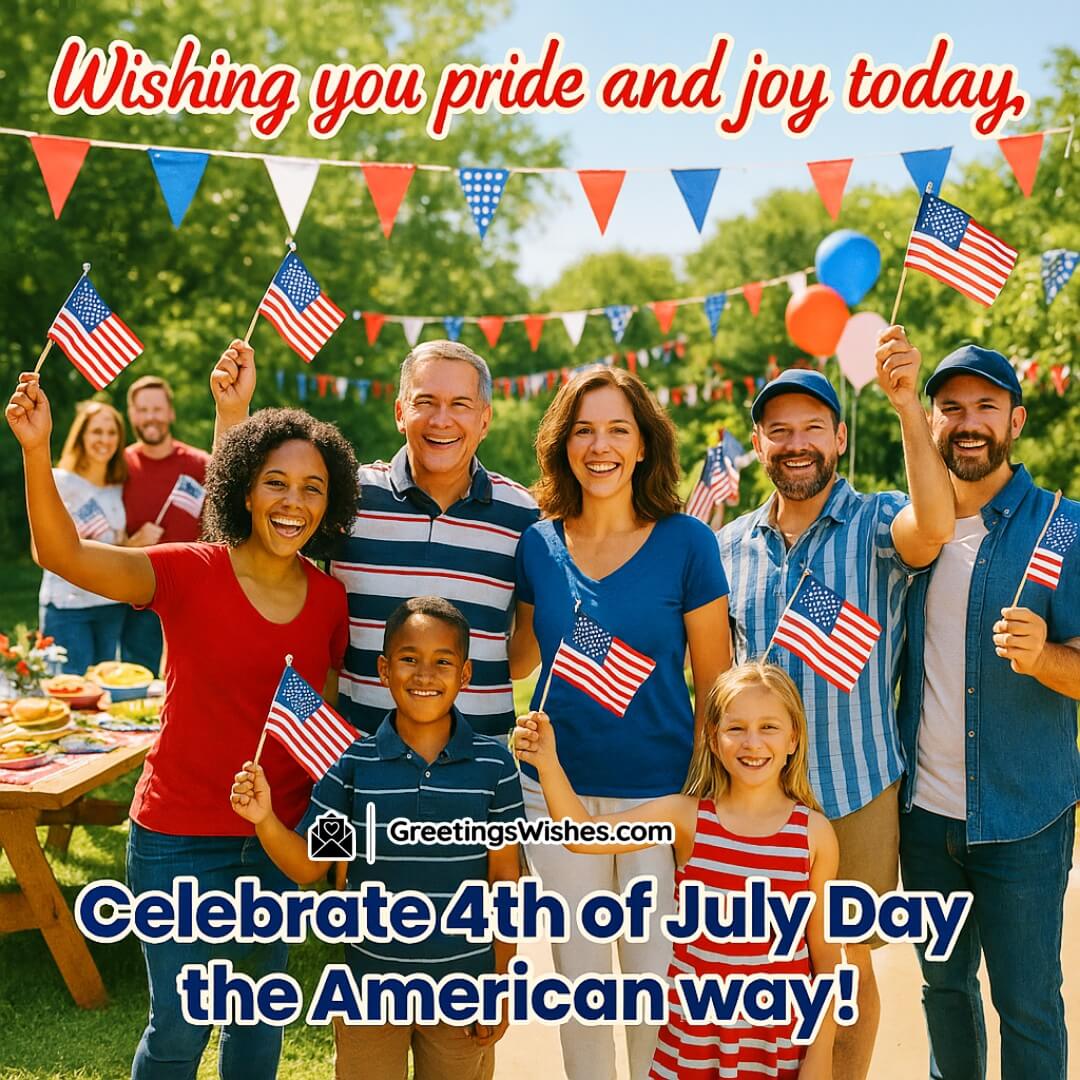 Wishing You Pride and Joy Today Image featuring a joyful 4th of July picnic celebration with flags and festive decor, symbolizing happiness and American pride through rhythm and unity.