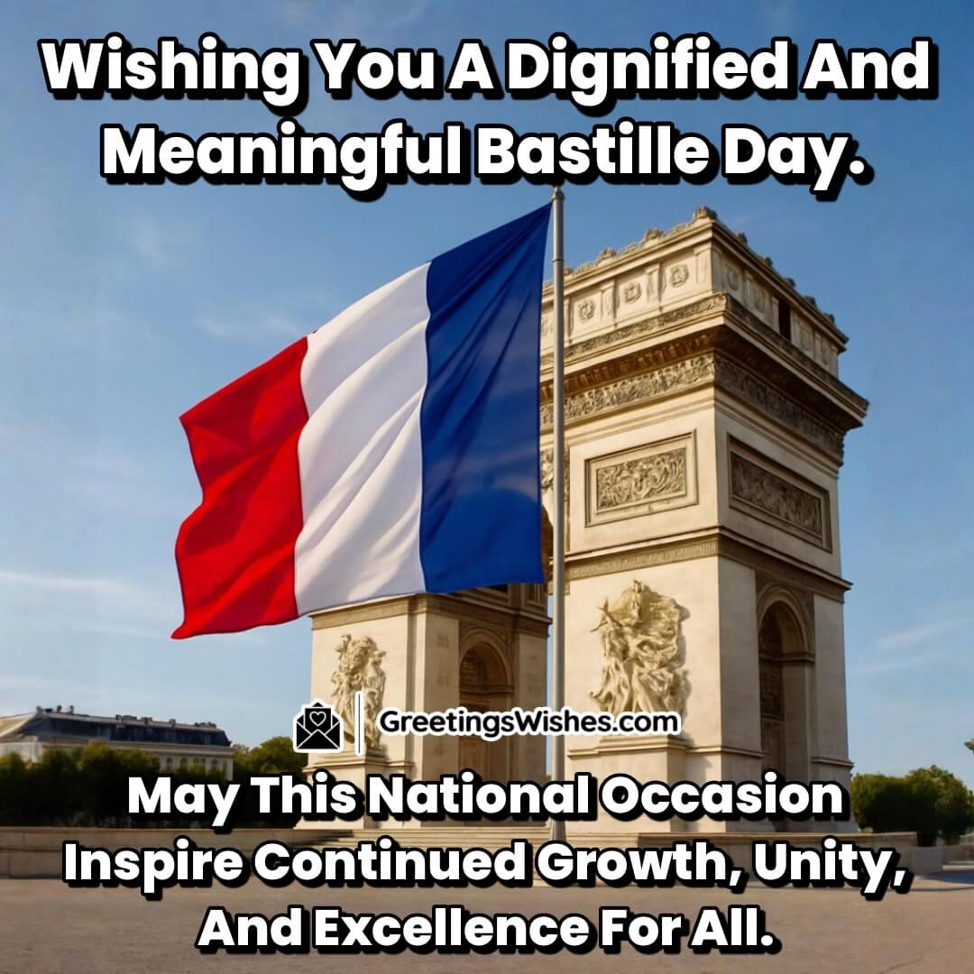 Bastille Day image featuring a raised French flag and national monument, symbolizing dignity, unity, and excellence on this national occasion.