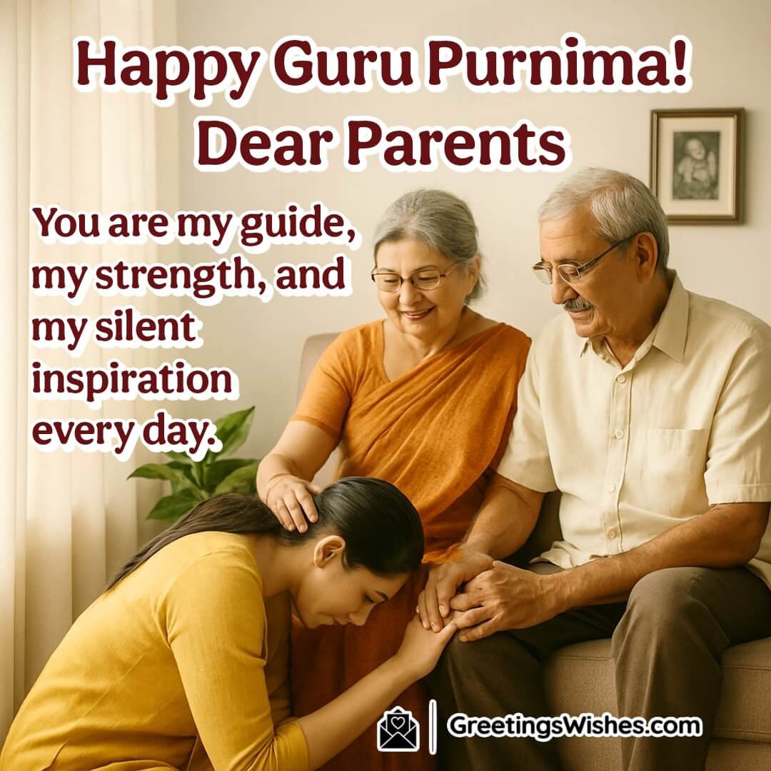 Guru Purnima Wishes For Parents Image featuring a grown child offering respect to their parents in a bright home setting, symbolizing lifelong guidance, strength, and inspiration.