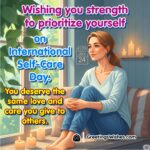 International Self-Care Day image featuring a woman in a serene space with healing symbols, symbolizing self-love, emotional strength, and the importance of personal care.