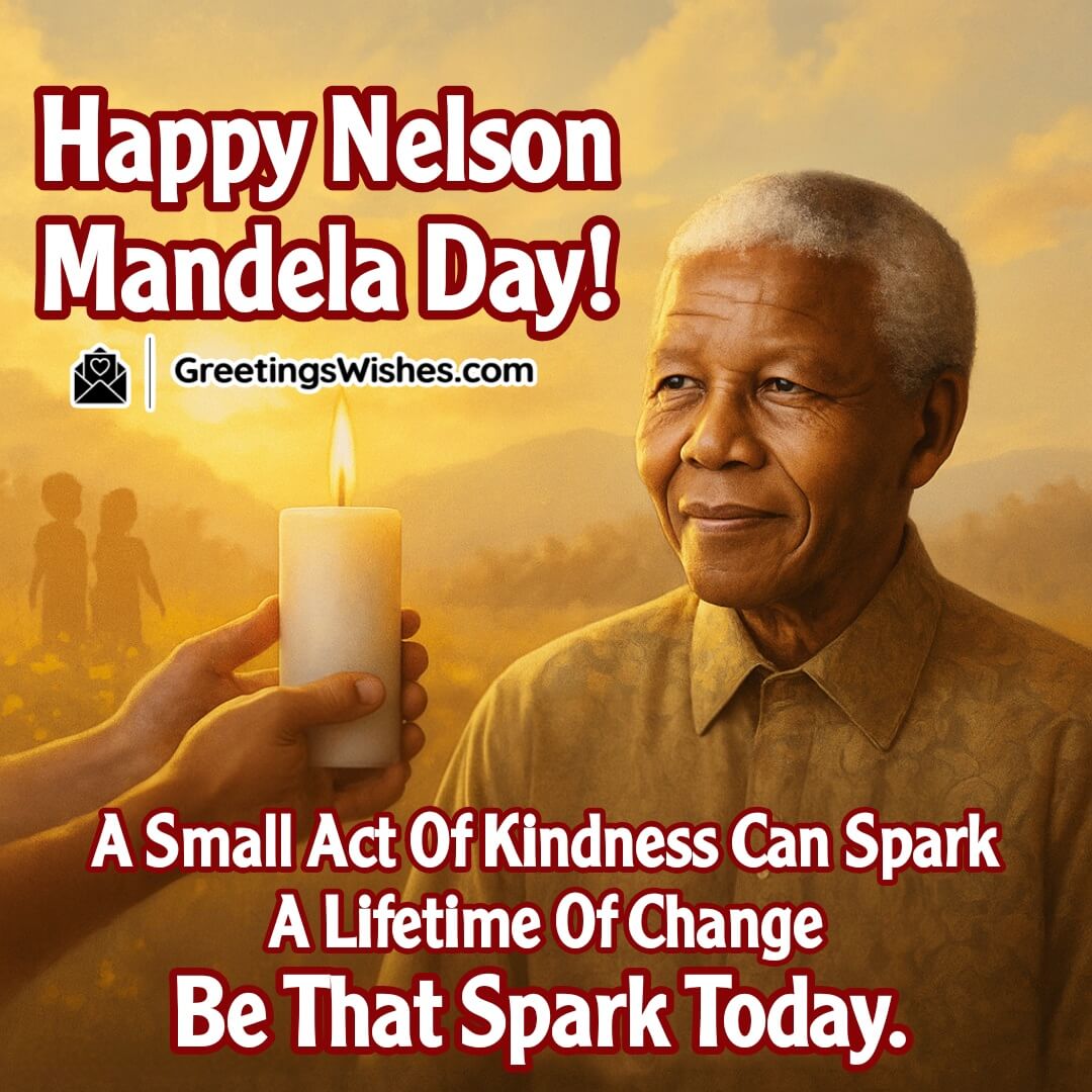 Nelson Mandela Day image featuring Nelson Mandela and a gentle light shared between people, symbolizing how small kindness can lead to lifelong change.