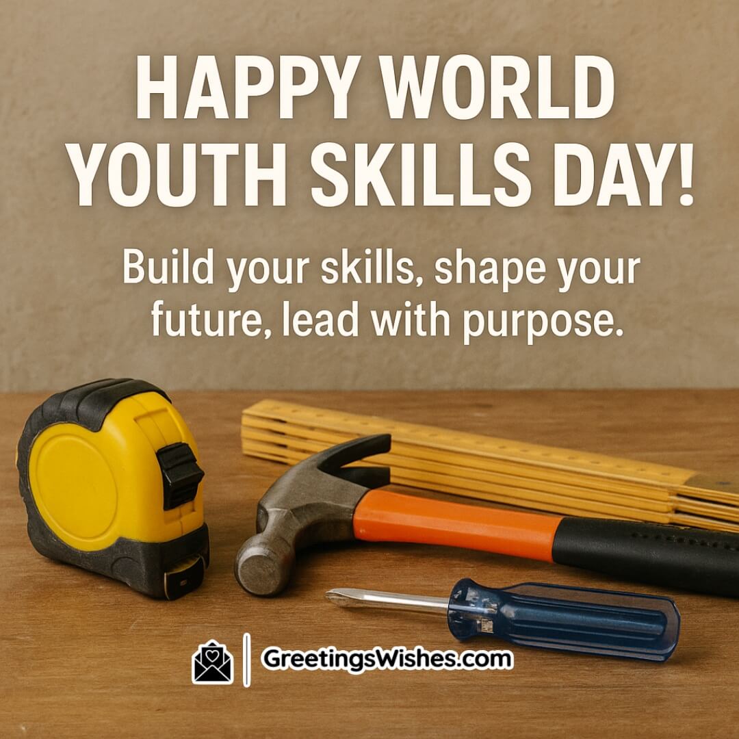 World Youth Skills Day featuring realistic hand tools — hammer, screwdriver, and measuring tape — arranged neatly on a wooden table, symbolising hands-on skill-building.