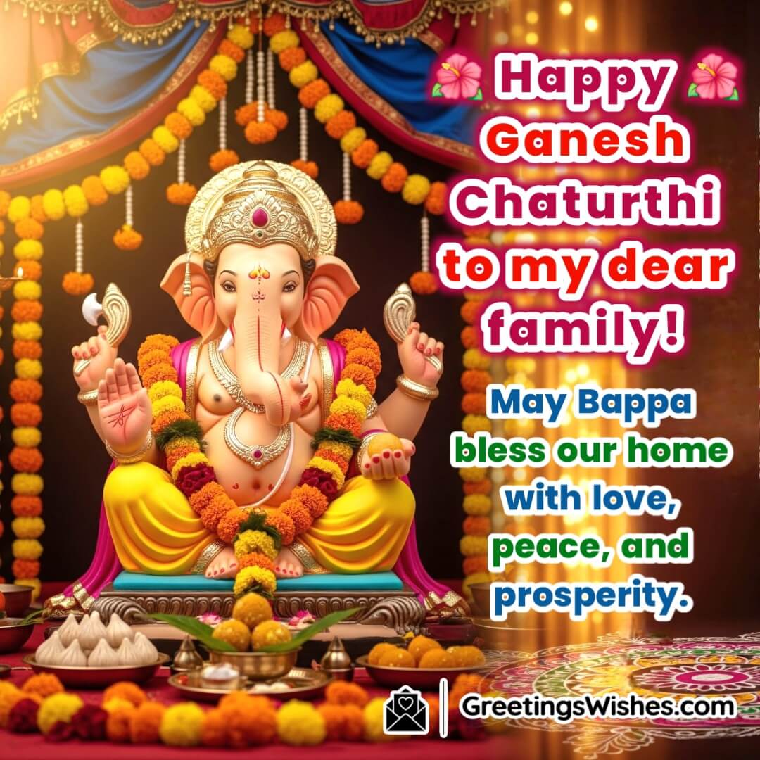 Happy Ganesh Chaturthi image featuring Ganesha in a decorated home with family blessings, symbolizing love, peace, and prosperity.