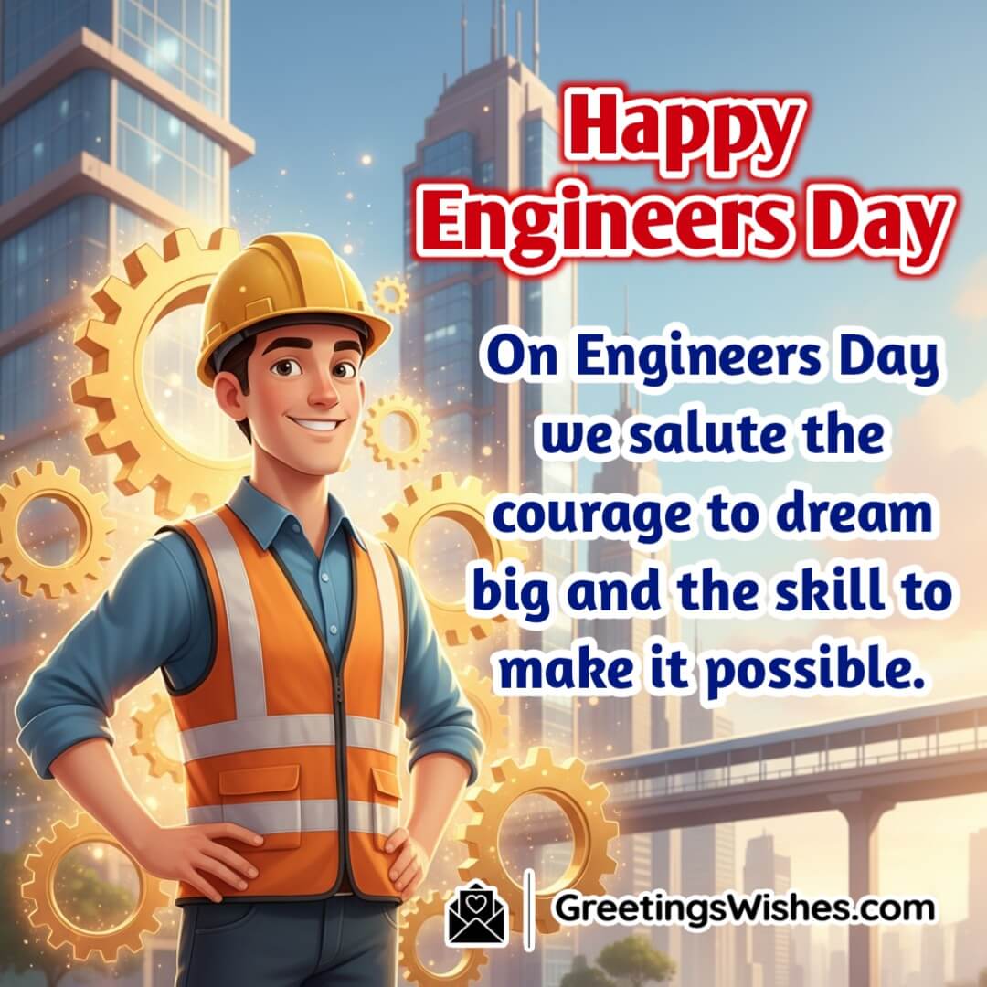 Engineers Day image featuring an engineer standing confidently with gears glowing above and a city skyline symbolizing courage vision and skill.