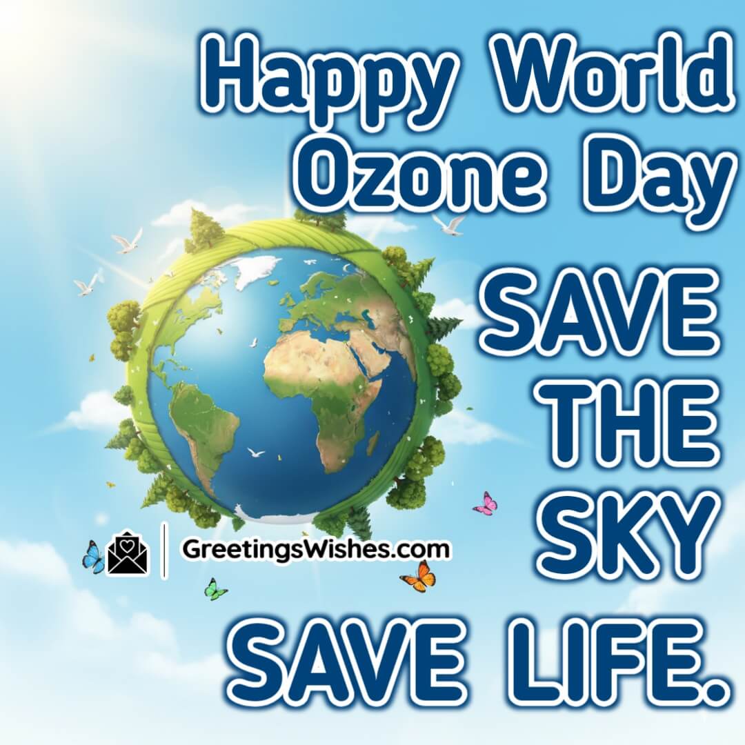 World Ozone Day image featuring Earth floating in a blue sky with trees and birds flying around symbolizing saving the sky and protecting life.