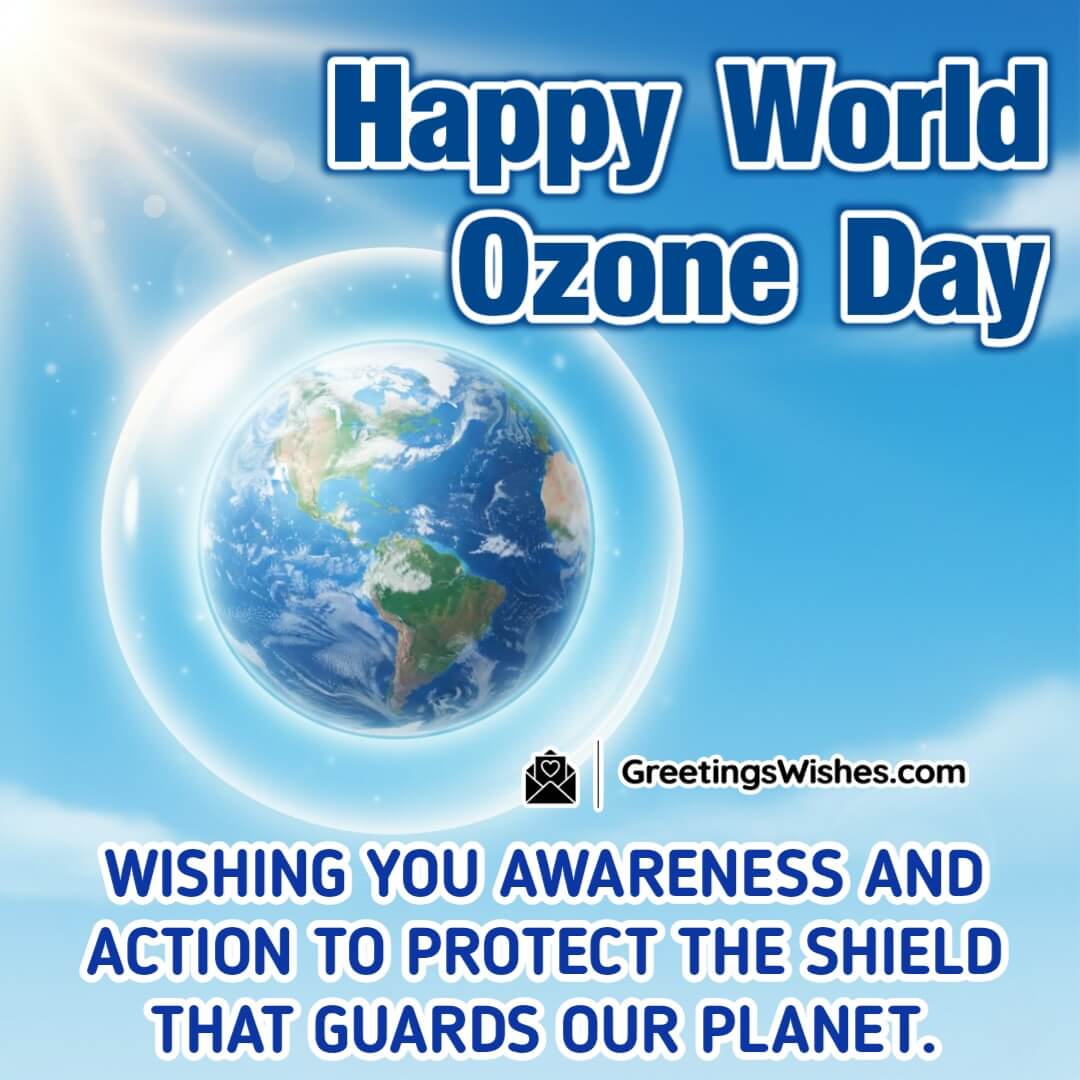World Ozone Day image featuring Earth surrounded by a glowing protective ozone shield under a clear blue sky symbolizing awareness action and planetary protection.
