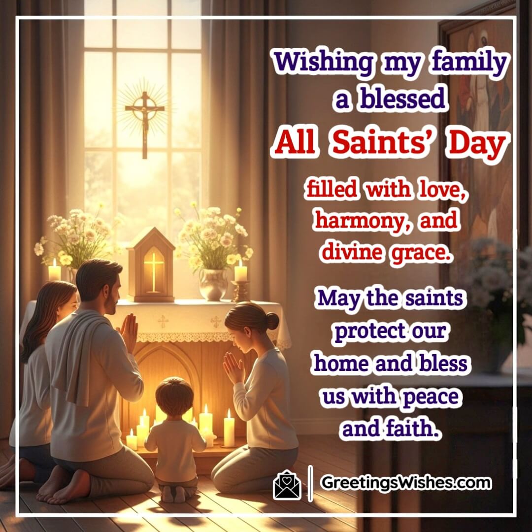 All Saints Day image featuring a family praying together before candles and a cross with gentle light filtering through windows, symbolizing love, harmony, and divine blessings.