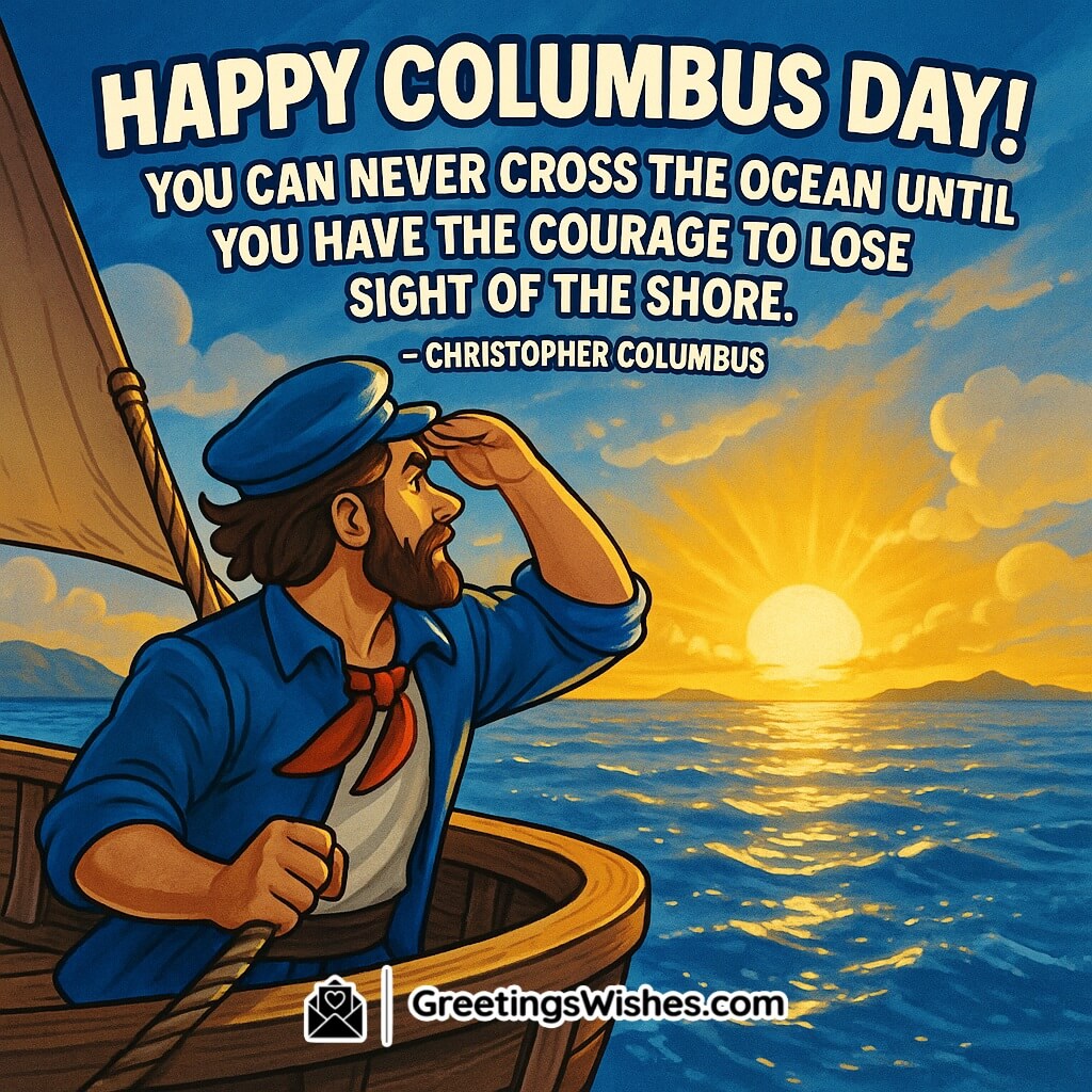 Happy Columbus Day image featuring a brave sailor on a wooden ship sailing toward the sunrise while the distant shore fades, symbolizing courage, adventure, and determination.
