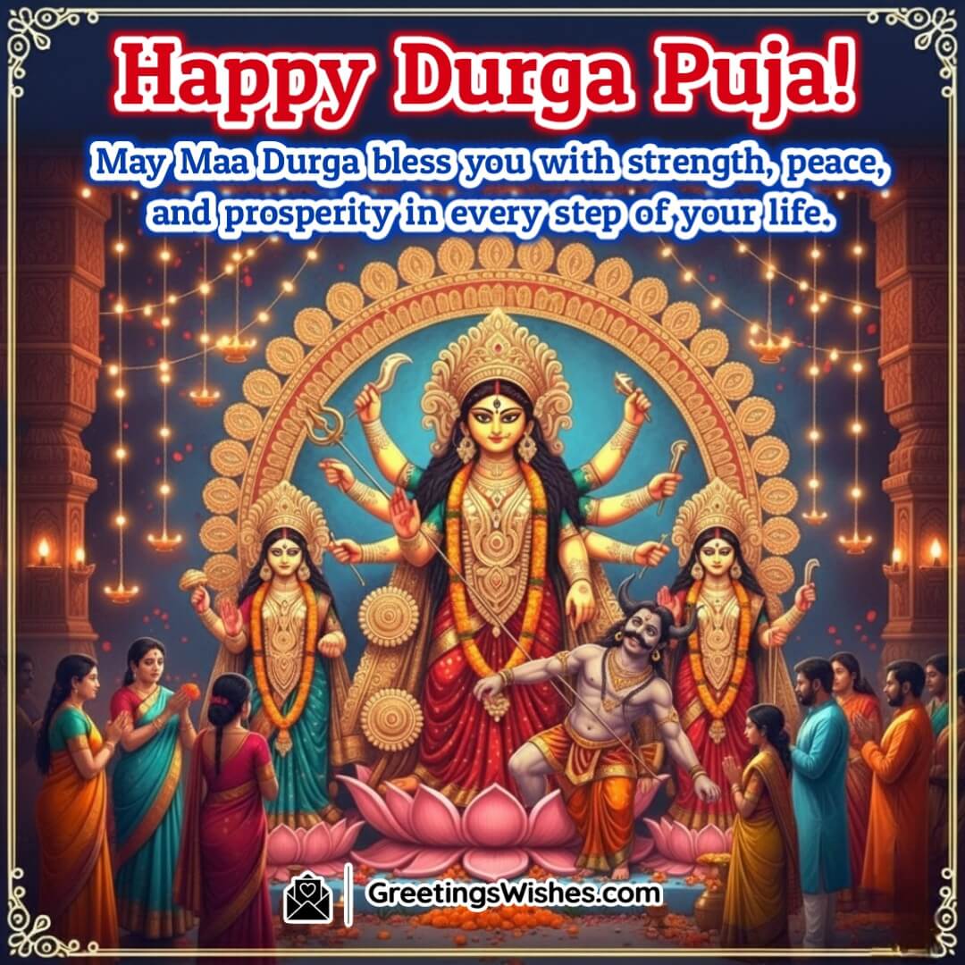 Happy Durga Puja image featuring Maa Durga idol with multiple arms holding divine weapons, surrounded by devotees offering prayers and flowers, symbolizing strength, peace, and prosperity.