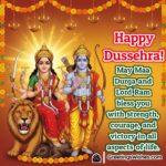 Happy Dussehra image featuring Maa Durga on her lion as Mahishasurmardini beside Lord Ram with bow and arrow, surrounded by festive diyas and flowers, symbolizing blessings of strength, courage, and victory.