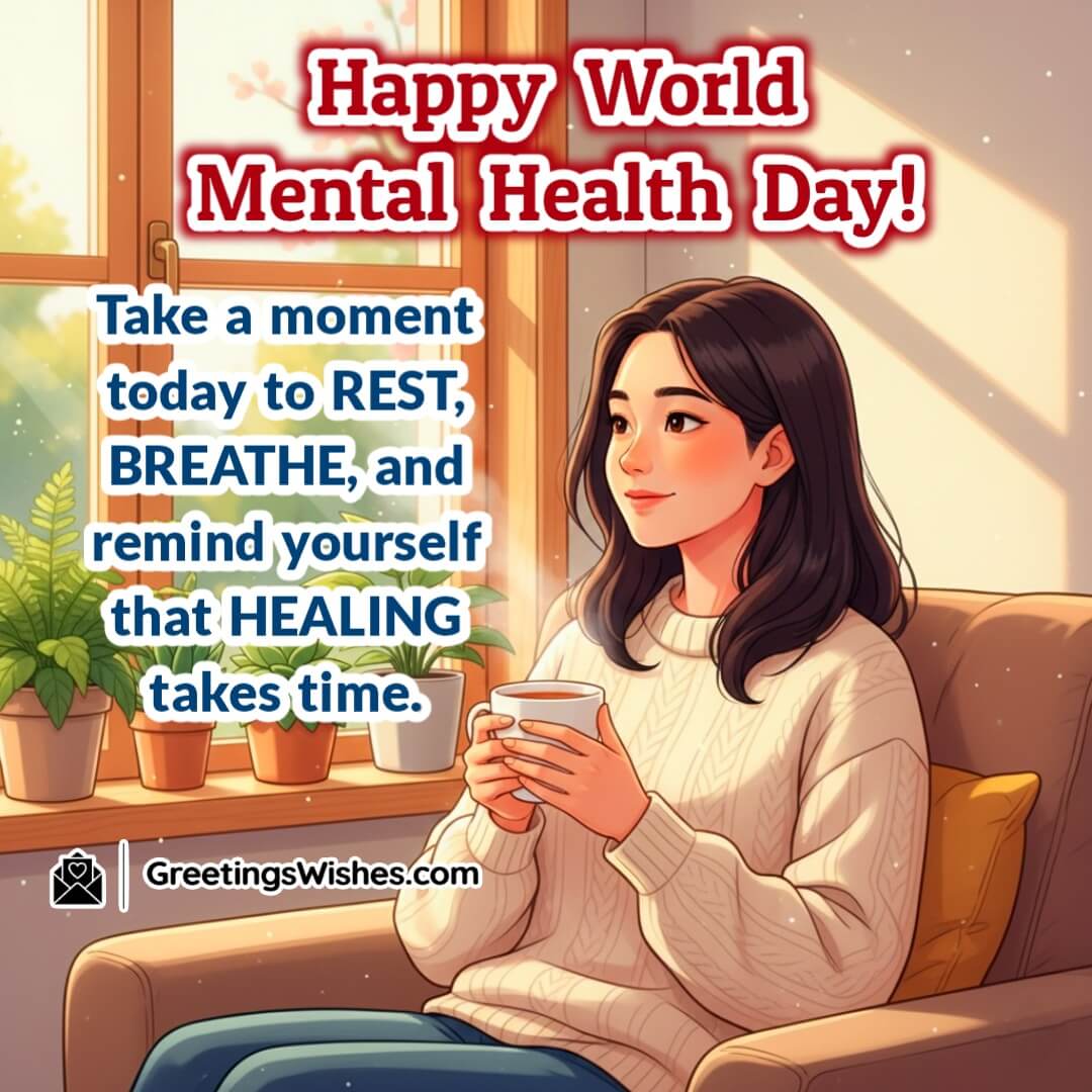World Mental Health Day image featuring woman resting by window with tea and plants, symbolizing calmness, reflection, and gentle healing.