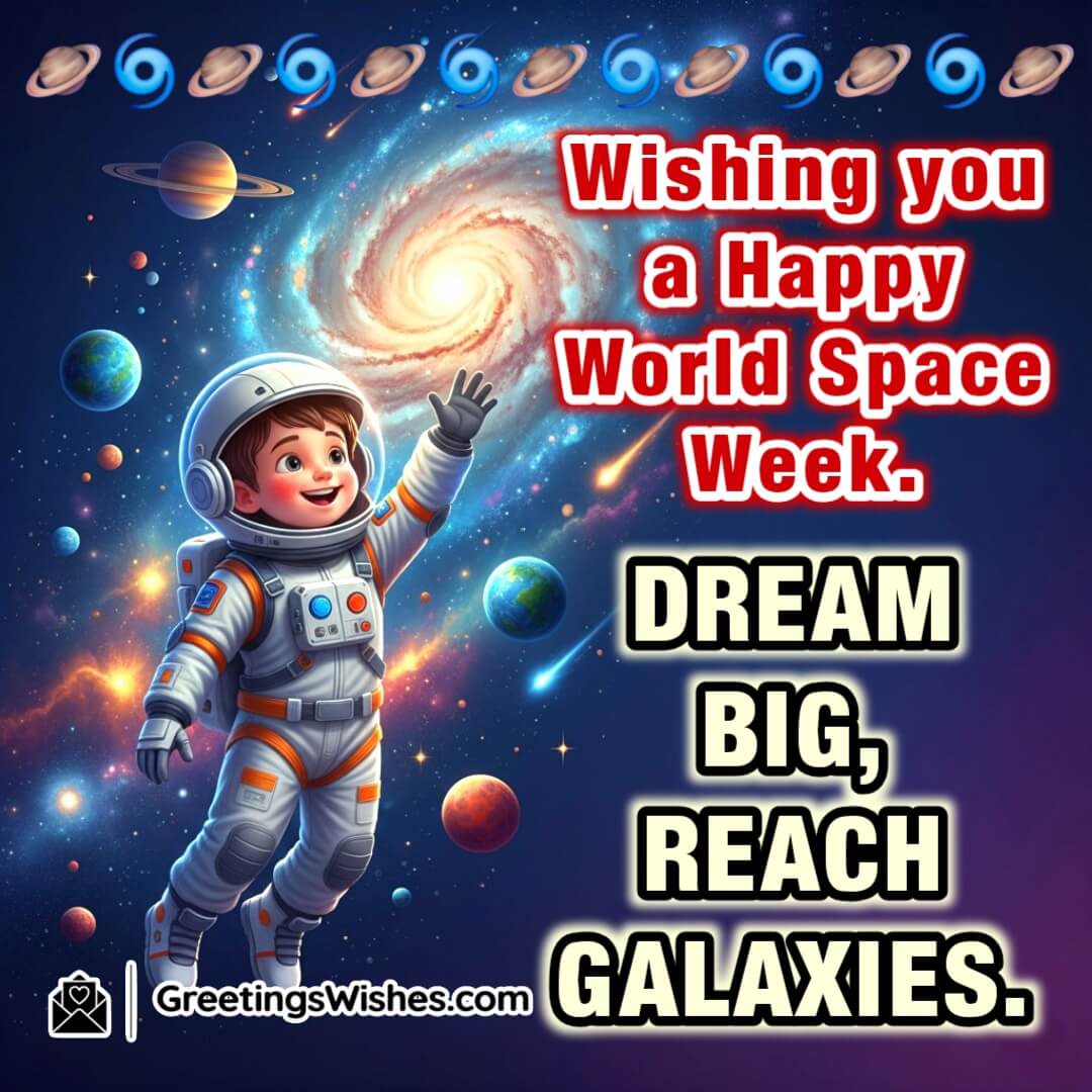 World Space Week image featuring child in spacesuit reaching toward galaxies and shining stars, symbolizing big dreams and cosmic aspirations.